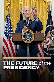 The Future of the Presidency