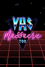 VHS Massacre Too