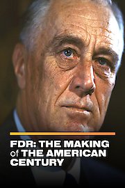 FDR: The Making of the American Century