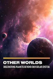 Other Worlds: Discovering Planets Beyond our Solar System