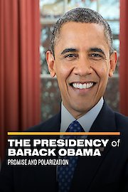The Presidency of Barack Obama: Promise and Polarization