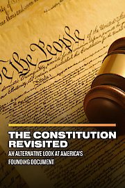 The Constitution Revisited: An Alternative Look at America's Founding Document