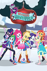 My Little Pony: Equestria Girls - Holidays Unwrapped