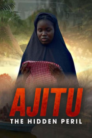 Ajitu: The Hidden Peril