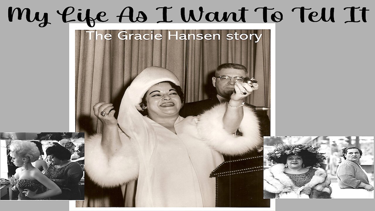 My life as I want to tell it - The Gracie Hansen Story