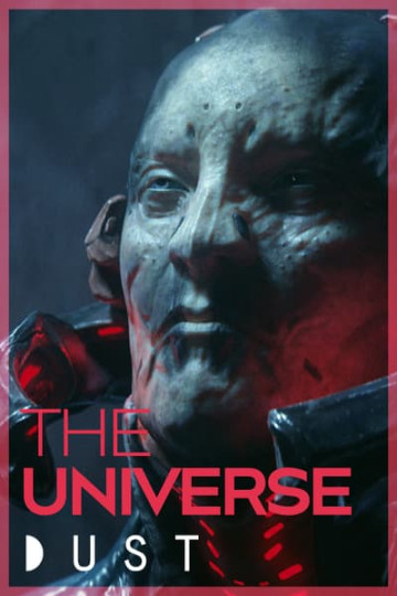 Watch DUST Collection: The Universe Online | 2021 Movie | Yidio