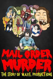 Mail Order Murder: The Story of W.A.V.E. Productions