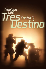 Vuelven los tres contra el destino