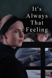 It's Always That Feeling