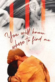 You Will Know Where to Find Me