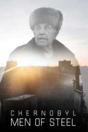 Chernobyl: Men of Steel