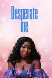 Desperate Me