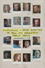 Everything I Ever Wanted to Tell My Daughter About Men