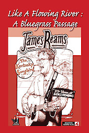 James Reams - Like A Flowing River: A Bluegrass Passage