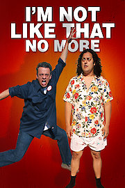 I'm Not Like That No More