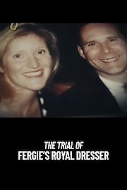 The Trial of Fergie's Dresser