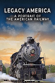 Legacy America: A Portrait of the American Railway
