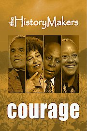 The History Makers: Courage