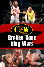 CZW: Broken Bone Ring Wars