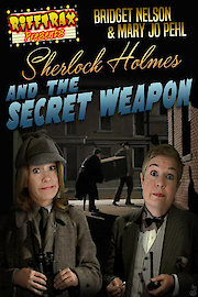 RiffTrax Presents: Sherlock Holmes and the Secret Weapon
