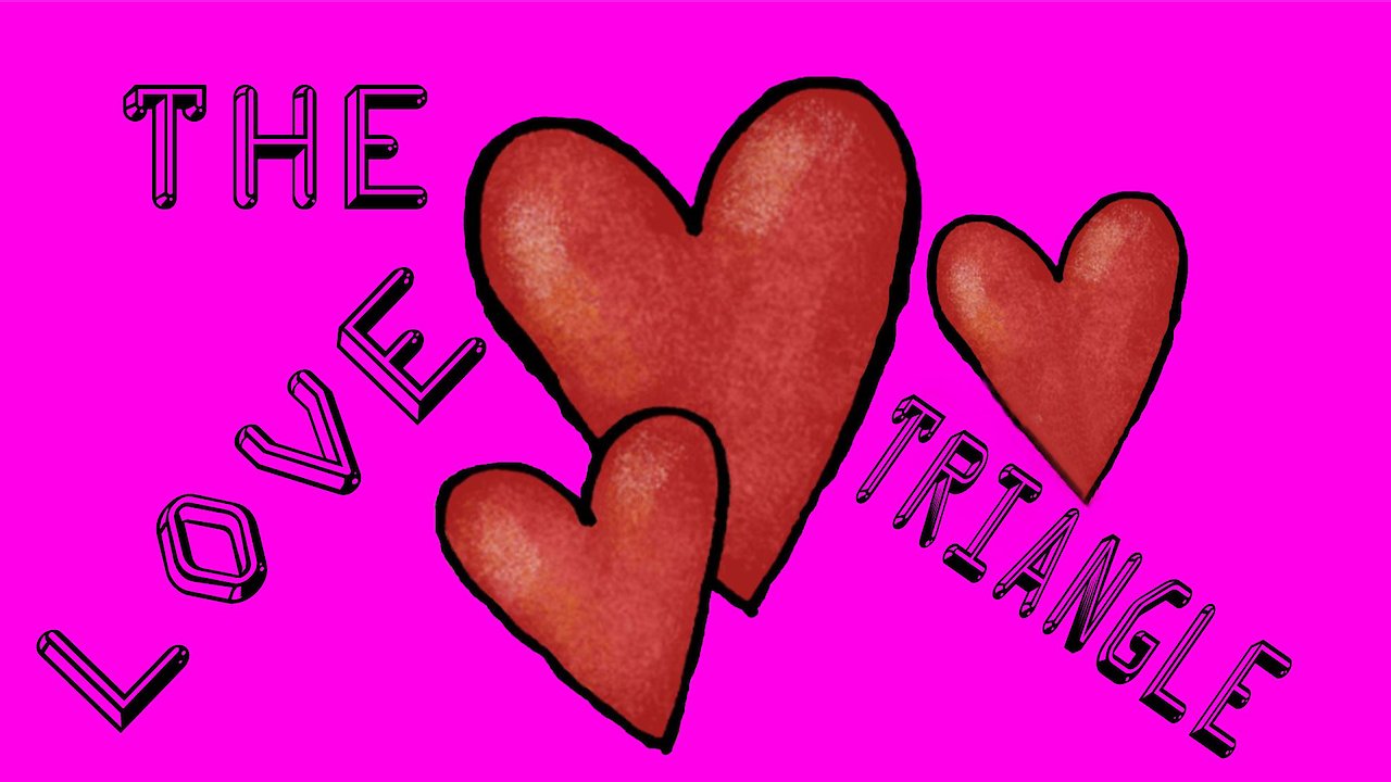 The Love Triangle