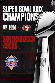 Super Bowl XXIX Champions - The 1994 San Francisco 49ers
