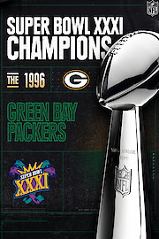 Super Bowl XXXI Champions - The 1996 Green Bay Packers