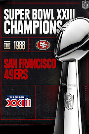Super Bowl XXIII Champions - The 1988 San Francisco 49ers