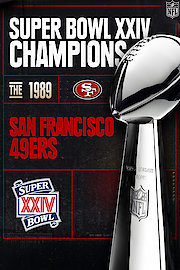 Super Bowl XXIV Champions - The 1989 San Francisco 49ers