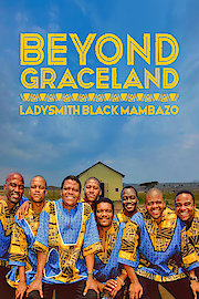 Beyond Graceland: Ladysmith Black Mambazo
