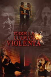 Todos la llaman violenta