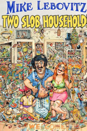 Mike Lebovitz: Two Slob Household