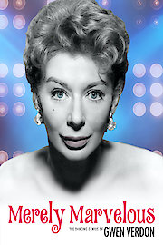 Merely Marvelous: The Dancing Genius of Gwen Verdon