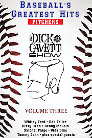 Dick Cavett: Baseball's Greatest Hits: Pitchers: Volume 3