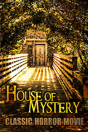 House of Mystery: Classic Horror Movie