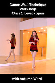 Dance Walk Technique Workshop - Class 1, Level - Open, with Autumn Ward