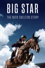 Big Star: The Nick Skelton Story