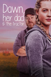Dawn, Her Dad and the Tractor