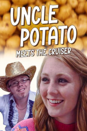 Uncle Potato Meets the Cruiser