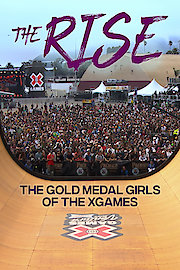 The Rise: The Gold Medal Girls of The XGAMES