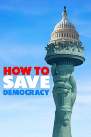 How To Save Democracy