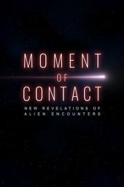 Moment of Contact: New Alien Revelations