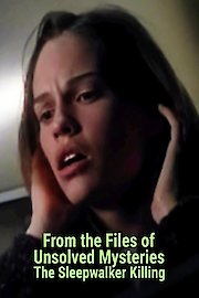 From the Files of Unsolved Mysteries: The Sleepwalker Killing