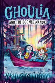 Ghoulia and the Doomed Manor