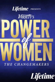 Lifetime Presents: Variety's Power of Women: Changemakers