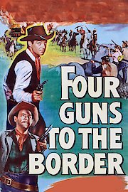 Four Guns to the Border