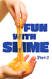 Fun with Slime: Part 3