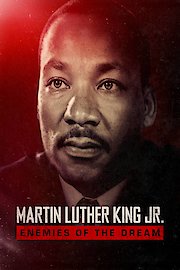 Martin Luther King Jr.: Enemies of the Dream