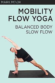 Mark Moon: Mobility Flow Yoga - Balanced Body Slow Flow