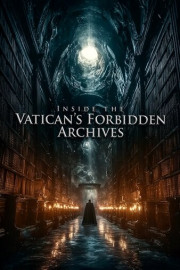 Inside the Vatican's Forbidden Archives